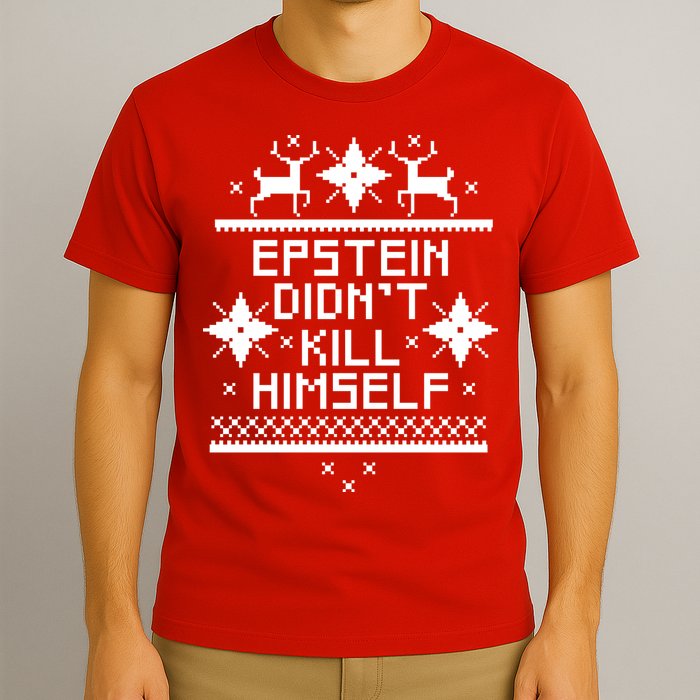 Epstein Didn't Kill Himself Ugly Christmas Sweater T-Shirt