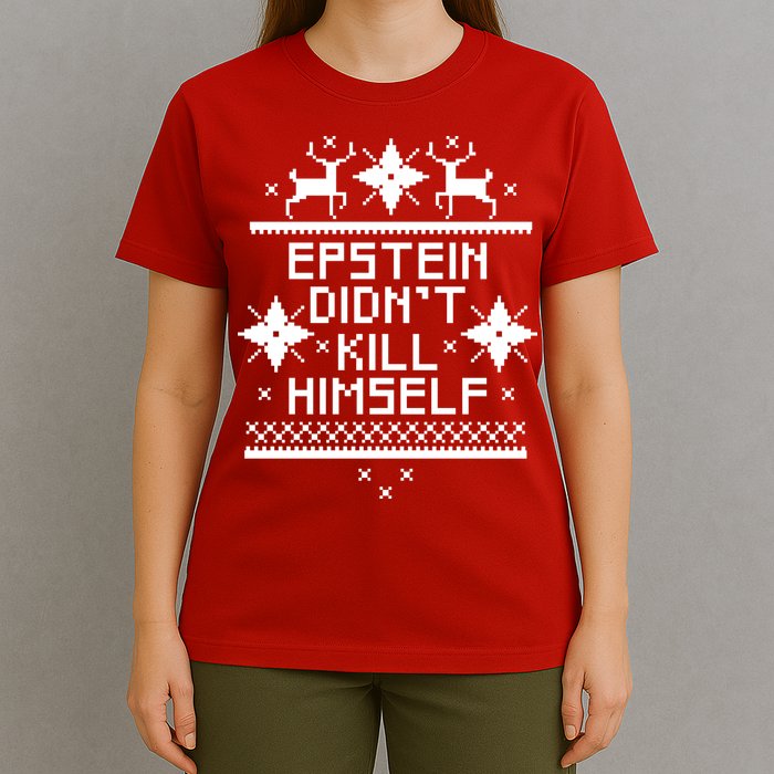Epstein Didn't Kill Himself Ugly Christmas Sweater T-Shirt