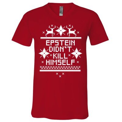 Epstein Didn't Kill Himself Ugly Christmas Sweater V-Neck T-Shirt