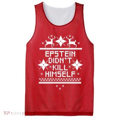 Epstein Didn't Kill Himself Ugly Christmas Sweater Mesh Reversible Basketball Jersey Tank