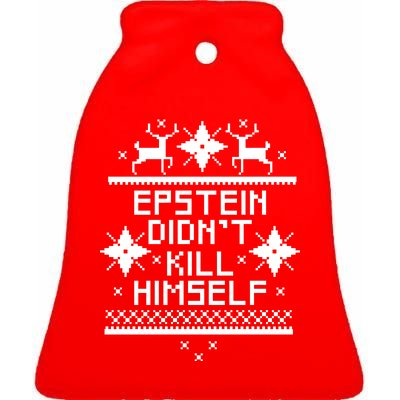 Epstein Didn't Kill Himself Ugly Christmas Sweater Ceramic Bell Ornament