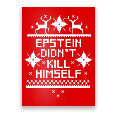 Epstein Didn't Kill Himself Ugly Christmas Sweater Poster