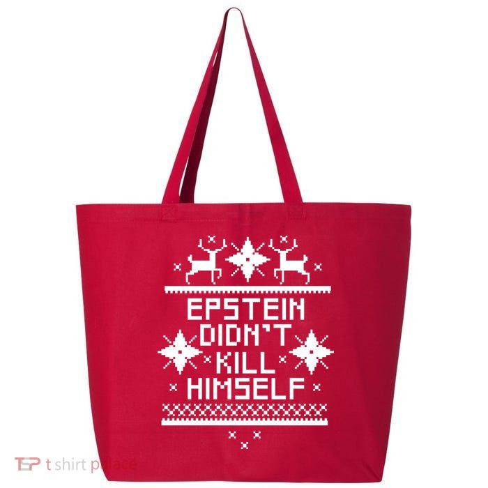 Epstein Didn't Kill Himself Ugly Christmas Sweater 25L Jumbo Tote