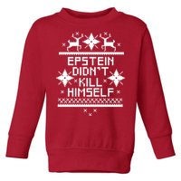 Epstein Didn't Kill Himself Ugly Christmas Sweater Toddler Sweatshirt