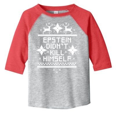 Epstein Didn't Kill Himself Ugly Christmas Sweater Toddler Fine Jersey T-Shirt