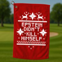 Epstein Didn't Kill Himself Ugly Christmas Sweater Golf Towel