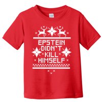 Epstein Didn't Kill Himself Ugly Christmas Sweater Toddler T-Shirt