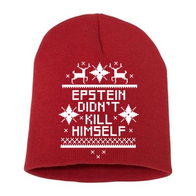 Epstein Didn't Kill Himself Ugly Christmas Sweater Short Acrylic Beanie