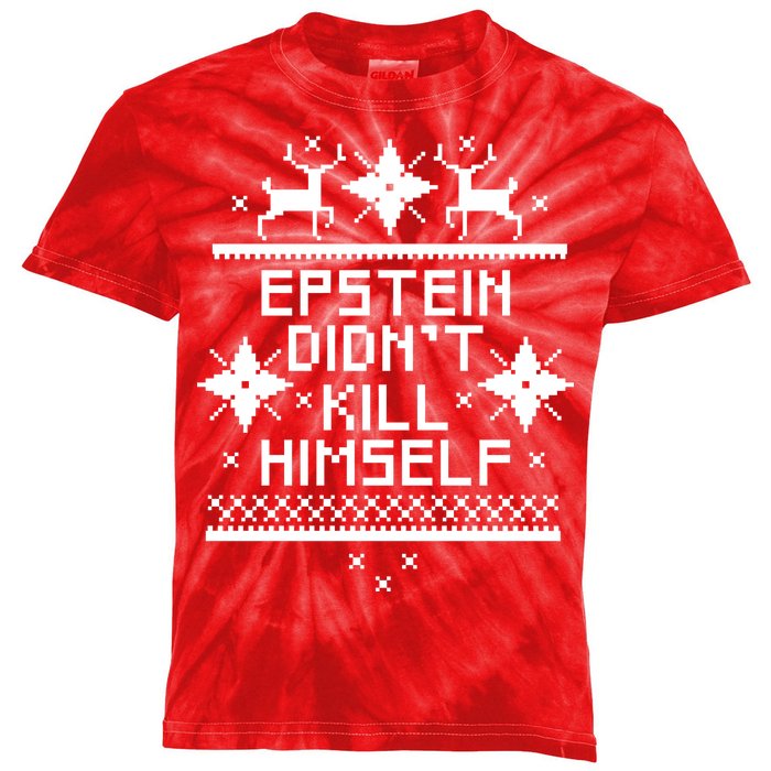 Epstein Didn't Kill Himself Ugly Christmas Sweater Kids Tie-Dye T-Shirt