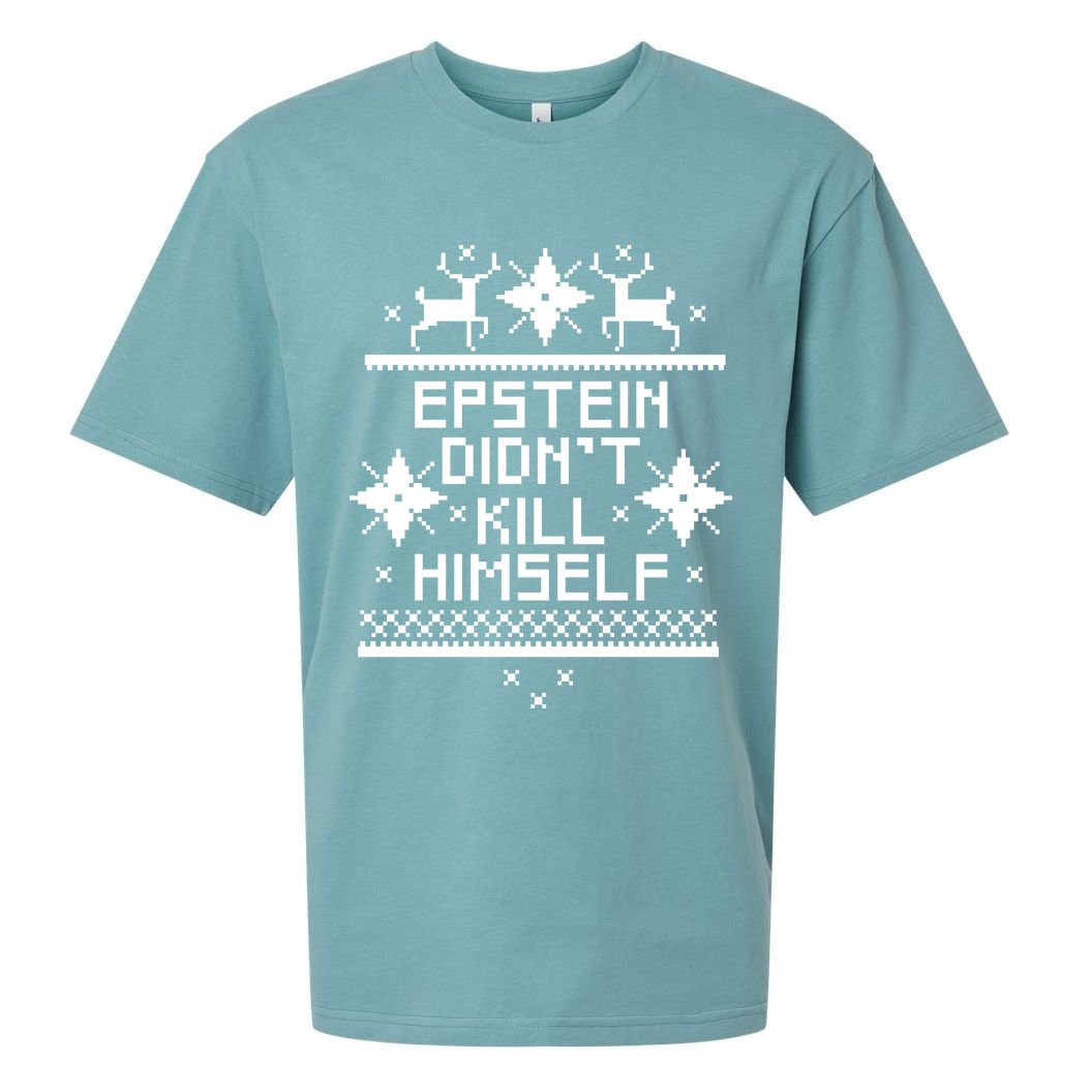 Epstein Didn't Kill Himself Ugly Christmas Sweater Sueded Cloud Jersey T-Shirt