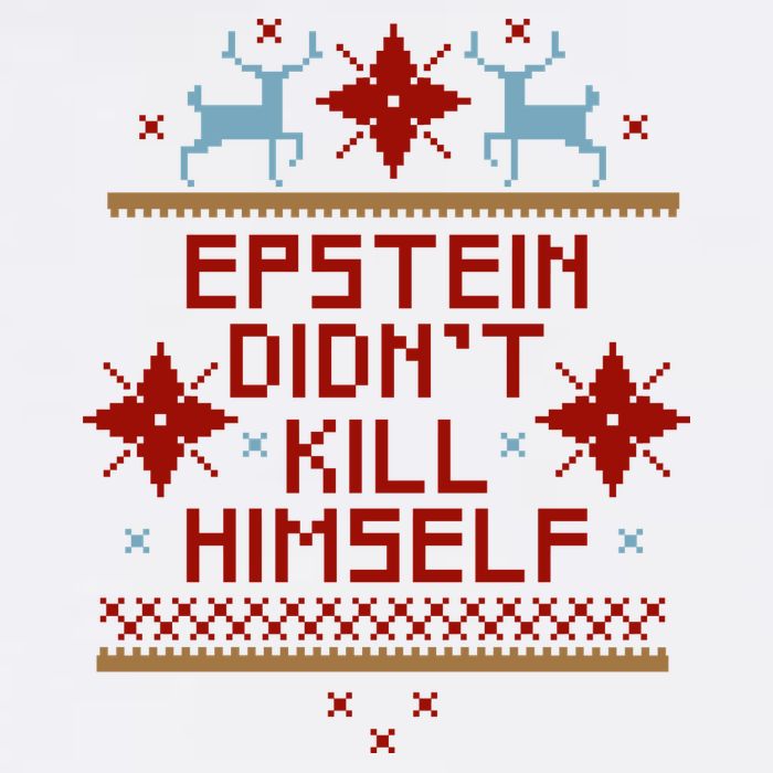 Epstein Didn't Kill Himself Ugly Christmas Sweater Garment-Dyed Sweatshirt