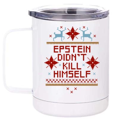 Epstein Didn't Kill Himself Ugly Christmas Sweater 12 oz Stainless Steel Tumbler Cup