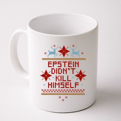 Epstein Didn't Kill Himself Ugly Christmas Sweater Coffee Mug