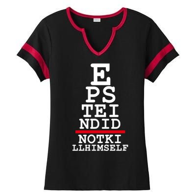 Epstein Eye Test Meme Epstein Didn't Kill Himself Ladies Halftime Notch Neck Tee