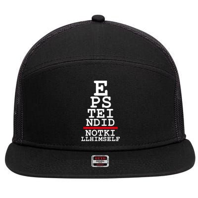 Epstein Eye Test Meme Epstein Didn't Kill Himself 7 Panel Mesh Trucker Snapback Hat