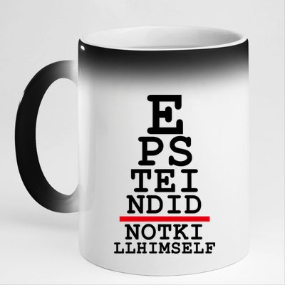 Epstein Eye Test Meme Epstein Didn't Kill Himself 11oz Black Color Changing Mug