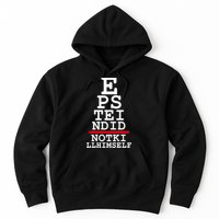 Epstein Eye Test Meme Epstein Didn't Kill Himself Hoodie
