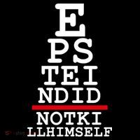 Epstein Eye Test Meme Epstein Didn't Kill Himself Long Sleeve Shirt