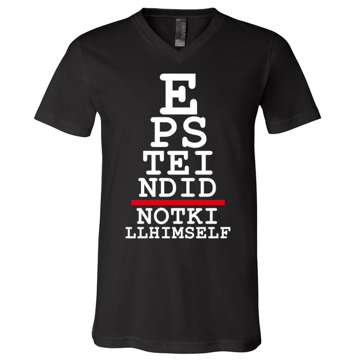 Epstein Eye Test Meme Epstein Didn't Kill Himself V-Neck T-Shirt