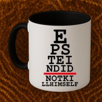 Epstein Eye Test Meme Epstein Didn't Kill Himself Mug