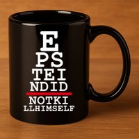 Epstein Eye Test Meme Epstein Didn't Kill Himself 11oz C Handle Ceramic Mug