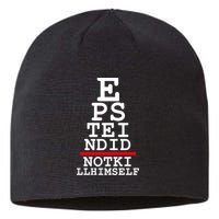 Epstein Eye Test Meme Epstein Didn't Kill Himself Sustainable Beanie