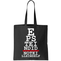 Epstein Eye Test Meme Epstein Didn't Kill Himself Bag