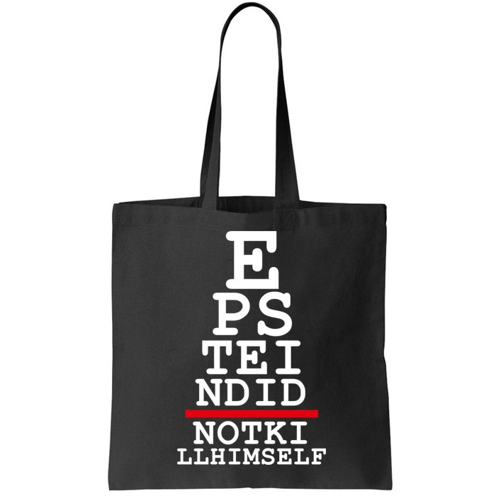 Epstein Eye Test Meme Epstein Didn't Kill Himself Bag