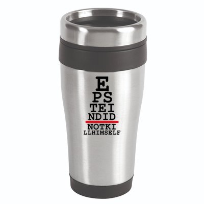 Epstein Eye Test Meme Epstein Didn't Kill Himself 16oz Travel Tumbler