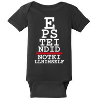 Epstein Eye Test Meme Epstein Didn't Kill Himself Baby Bodysuit