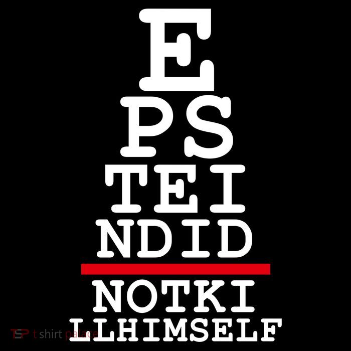 Epstein Eye Test Meme Epstein Didn't Kill Himself Toddler Hoodie