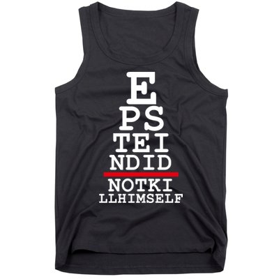 Epstein Eye Test Meme Epstein Didn't Kill Himself Tank Top