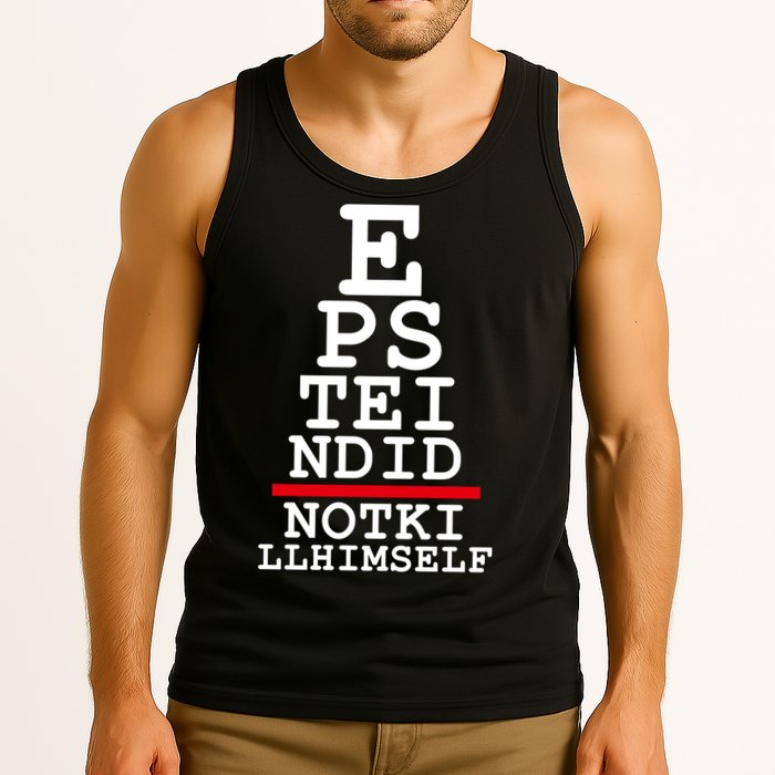 Epstein Eye Test Meme Epstein Didn't Kill Himself Tank Top
