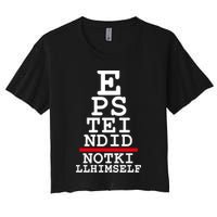 Epstein Eye Test Meme Epstein Didn't Kill Himself Crop Top