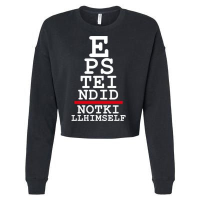 Epstein Eye Test Meme Epstein Didn't Kill Himself Cropped Pullover Crew