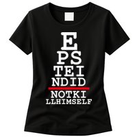 Epstein Eye Test Meme Epstein Didn't Kill Himself Womens T-Shirt
