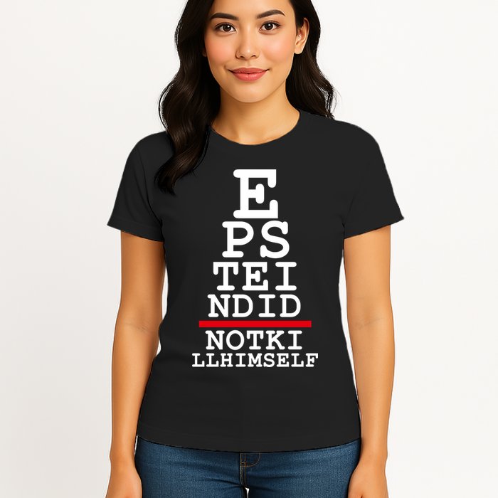 Epstein Eye Test Meme Epstein Didn't Kill Himself Womens T-Shirt