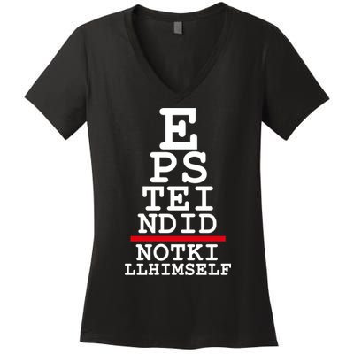 Epstein Eye Test Meme Epstein Didn't Kill Himself Women's V-Neck T-Shirt