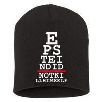 Epstein Eye Test Meme Epstein Didn't Kill Himself Short Acrylic Beanie