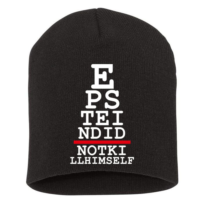 Epstein Eye Test Meme Epstein Didn't Kill Himself Short Acrylic Beanie