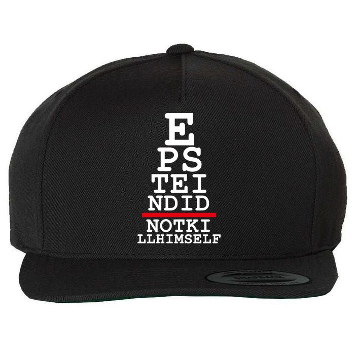 Epstein Eye Test Meme Epstein Didn't Kill Himself Wool Snapback Cap