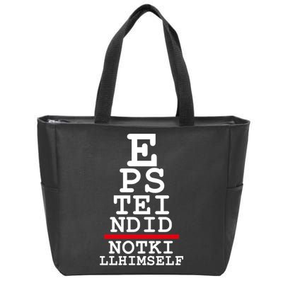 Epstein Eye Test Meme Epstein Didn't Kill Himself Zip Tote Bag