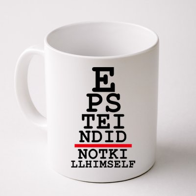 Epstein Eye Test Meme Epstein Didn't Kill Himself Coffee Mug