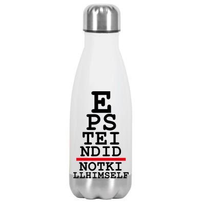 Epstein Eye Test Meme Epstein Didn't Kill Himself Stainless Steel Insulated Water Bottle