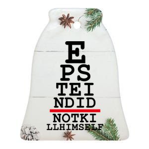 Epstein Eye Test Meme Epstein Didn't Kill Himself Ceramic Bell Ornament