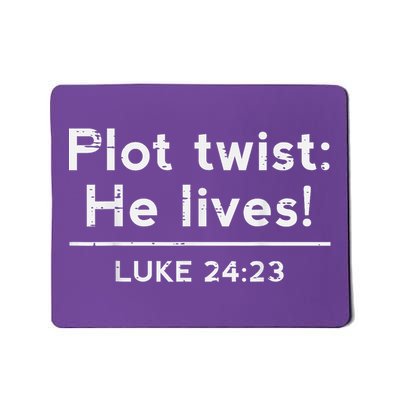 Easter Plot Twist He Lives Jesus Christian Mousepad