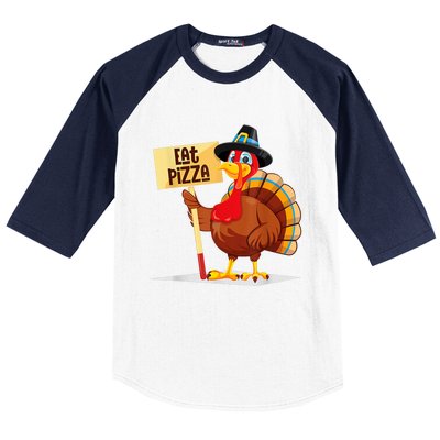 Eat Pizza Turkey Happy Thanksgiving Funny Baseball Sleeve Shirt