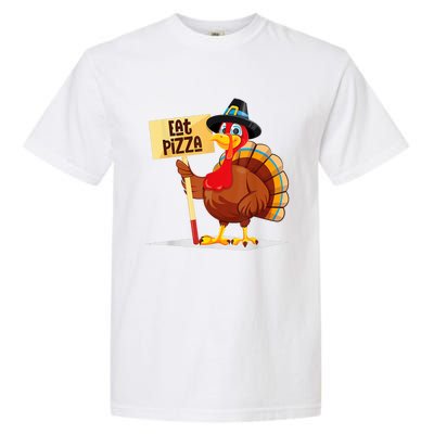 Eat Pizza Turkey Happy Thanksgiving Funny Garment-Dyed Heavyweight T-Shirt