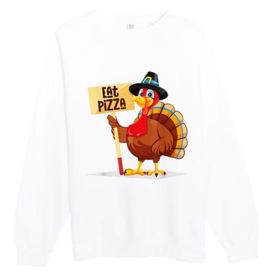 Eat Pizza Turkey Happy Thanksgiving Funny Premium Crewneck Sweatshirt