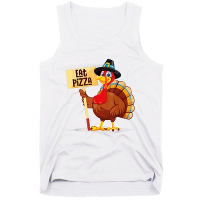 Eat Pizza Turkey Happy Thanksgiving Funny Tank Top